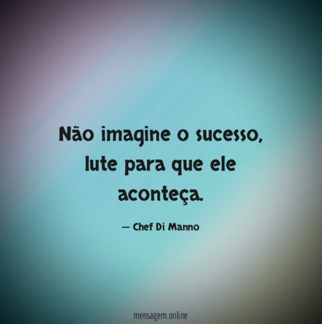 Não imagine o sucesso