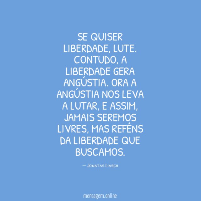 Se quiser liberdade