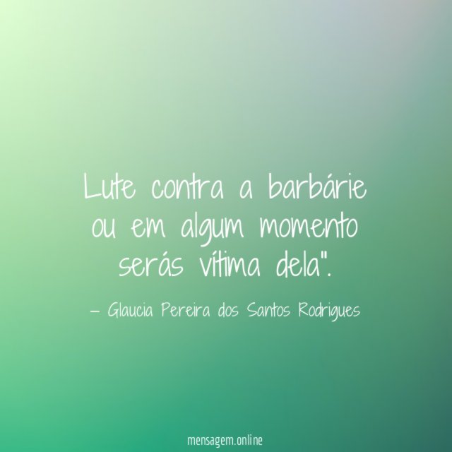 Lute contra a barbárie ou em algum momento