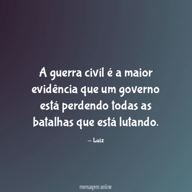 A guerra civíl é a maior evidência que