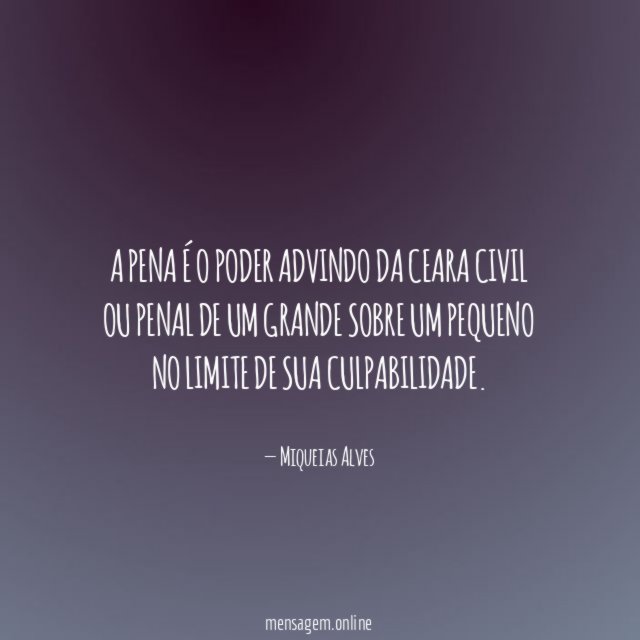 A pena é o poder advindo da ceara
