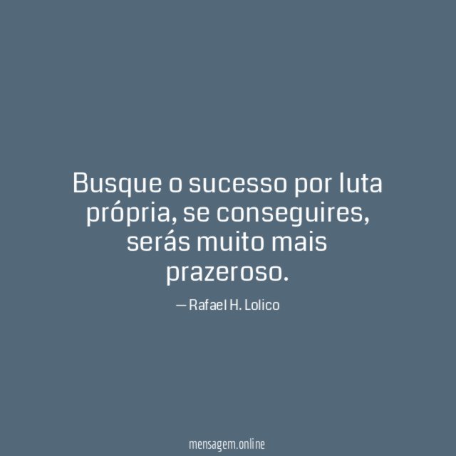 Busque o sucesso por luta própria