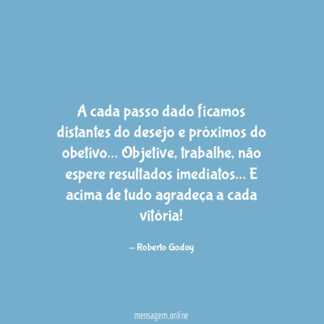 A cada passo dado ficamos distantes do desejo