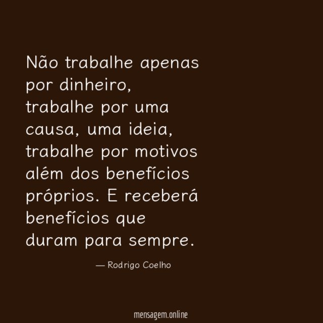 Não trabalhe apenas por dinheiro