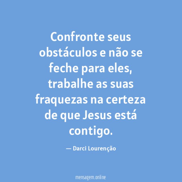 Confronte seus obstáculos e não se feche para eles