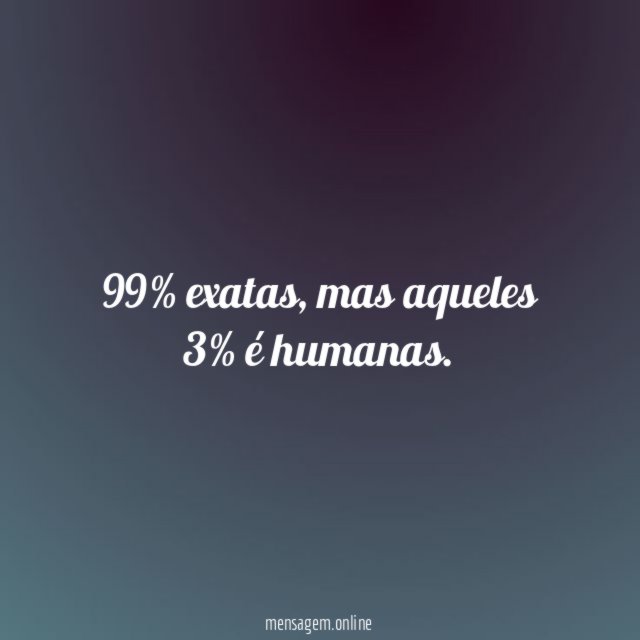 99% exatas