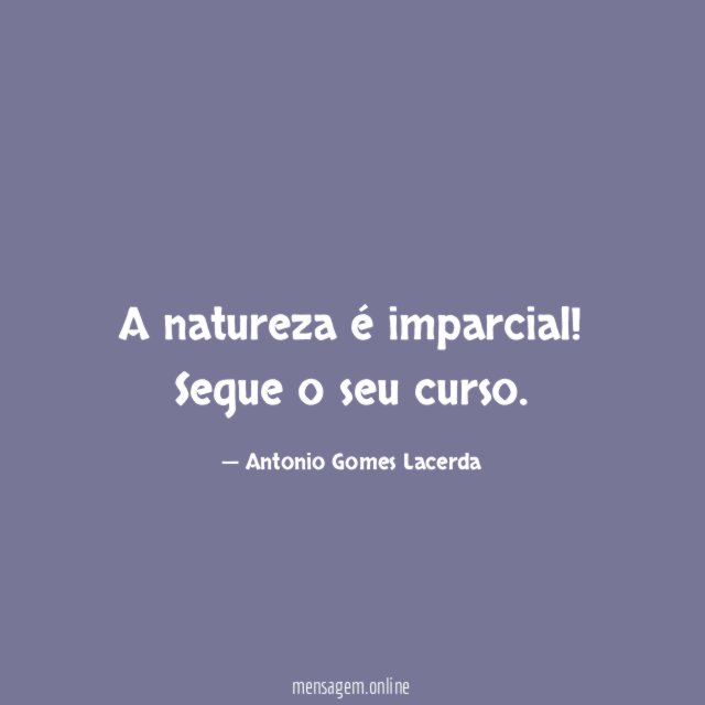 A natureza é imparcial