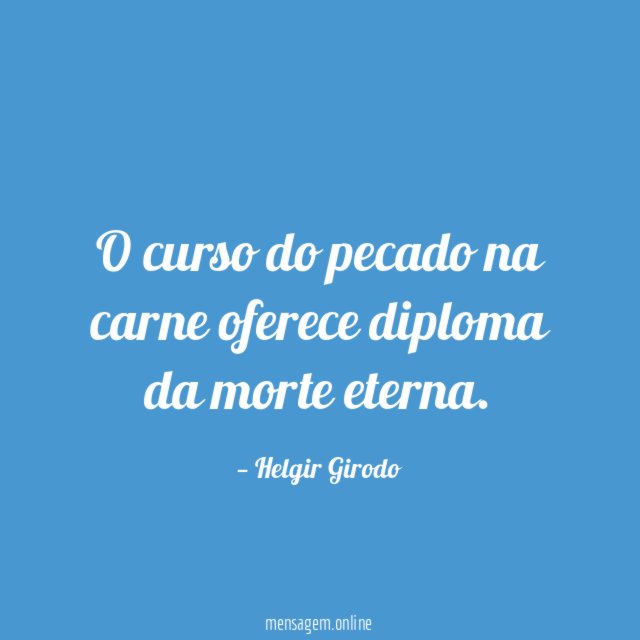 O curso do pecado na carne oferece diploma da morte eterna