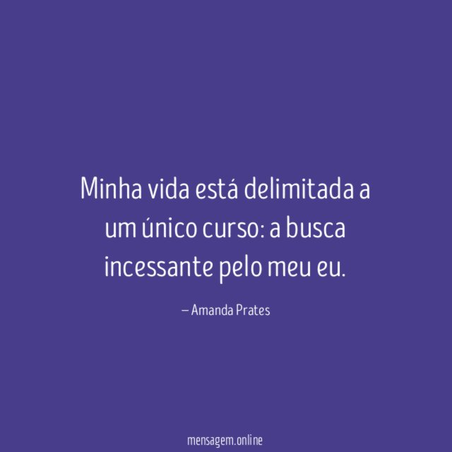 Minha vida está delimitada a um único curso