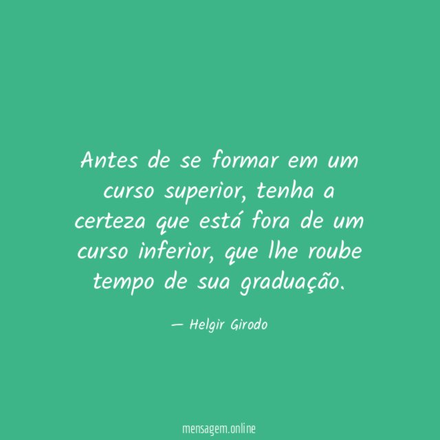 Antes de se formar em um curso superior