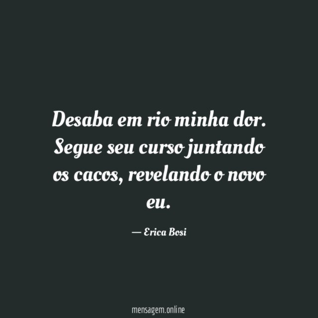 Desaba em rio minha dor