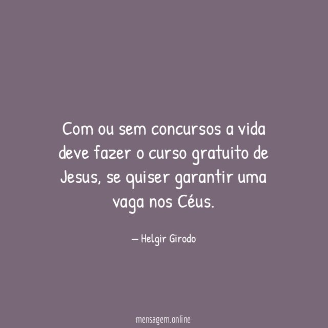 Com ou sem concursos a vida deve fazer