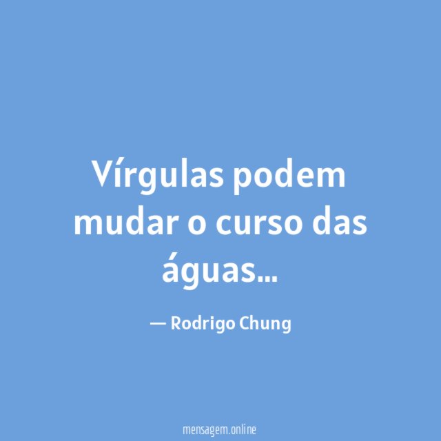 Vírgulas podem mudar o curso das águas