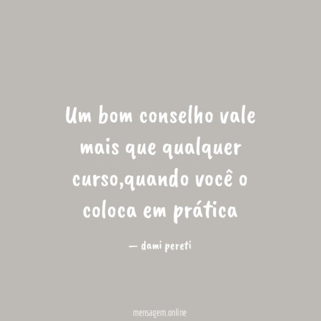 Um bom conselho vale mais que qualquer curso