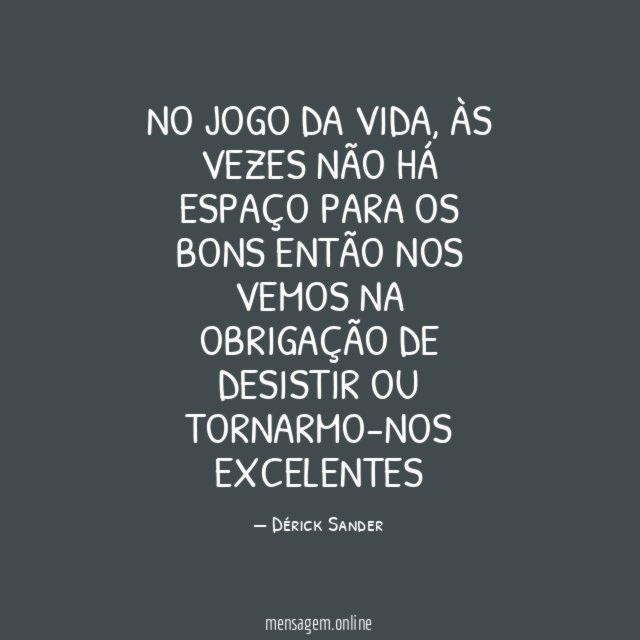 No jogo da vida