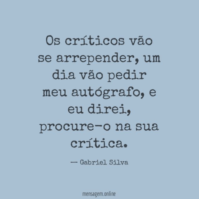 Os críticos vão se arrepender