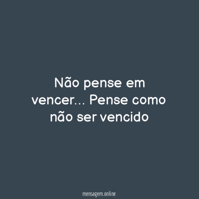 Não pense em vencer