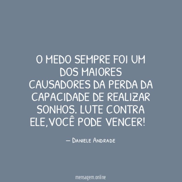 O Medo sempre foi um dos maiores causadores