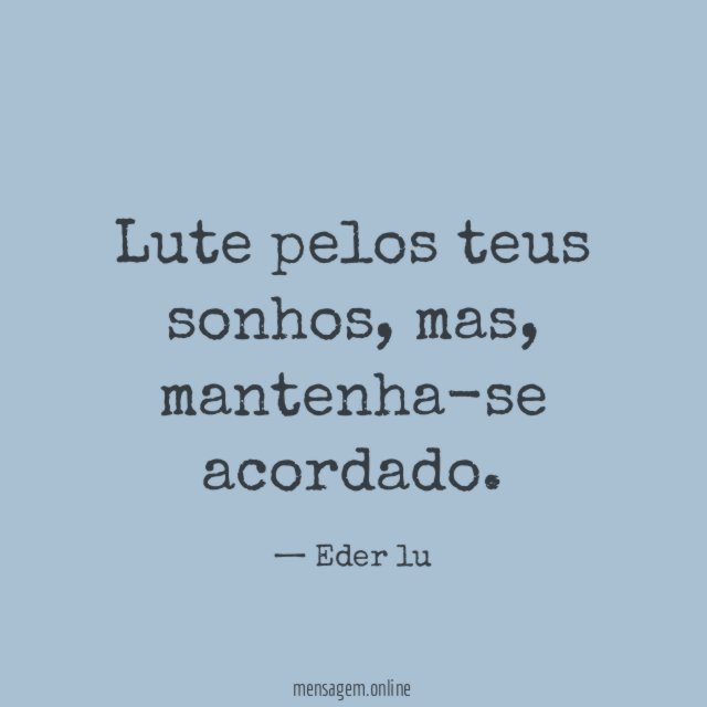 Lute pelos teus sonhos