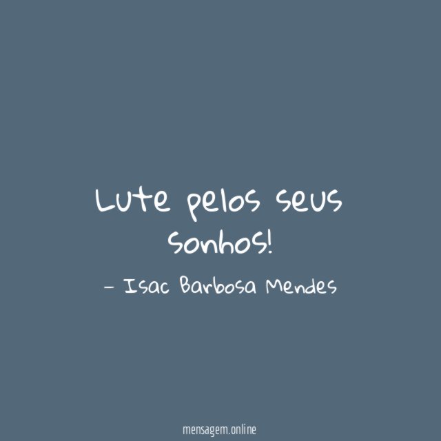 Lute pelos seus sonhos