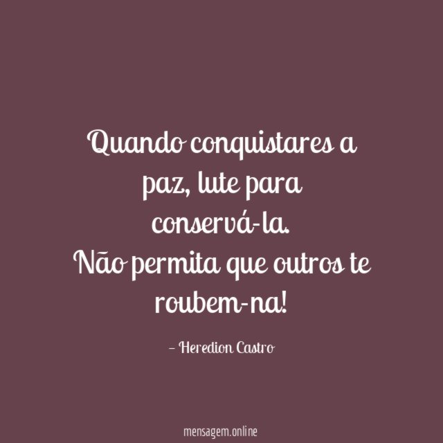 Quando conquistares a paz