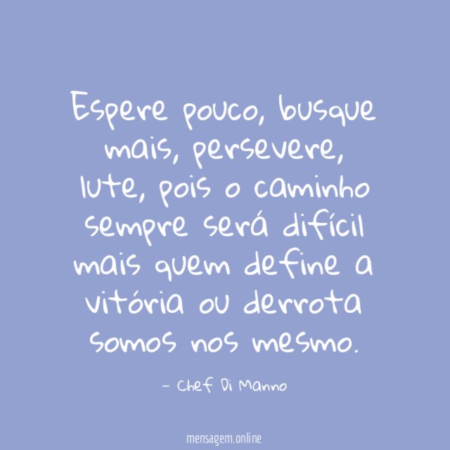 Espere pouco
