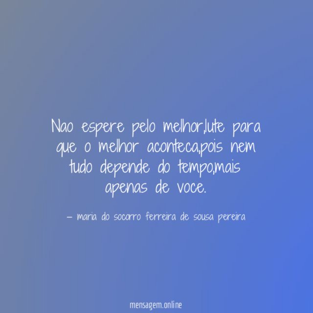 nao espere pelo melhor