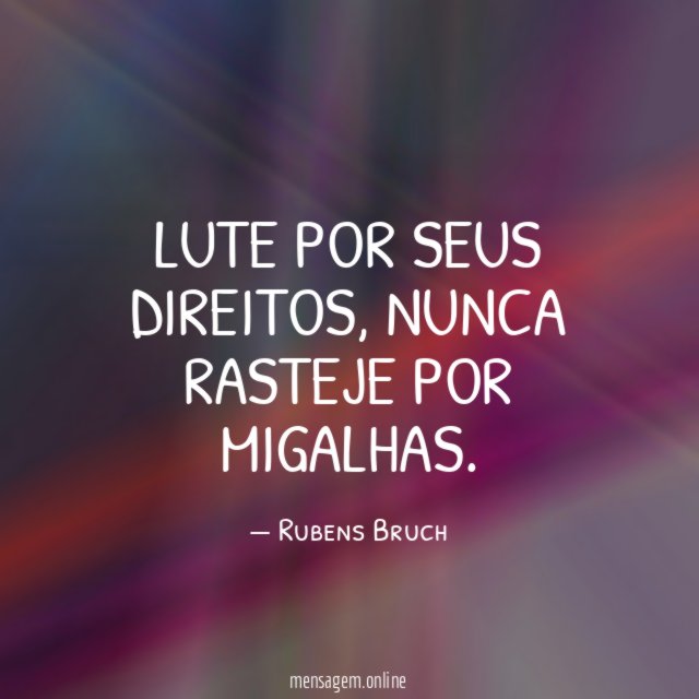 LUTE POR SEUS DIREITOS