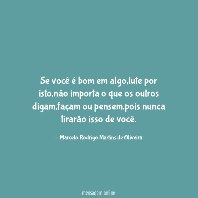 Se você é bom em algo