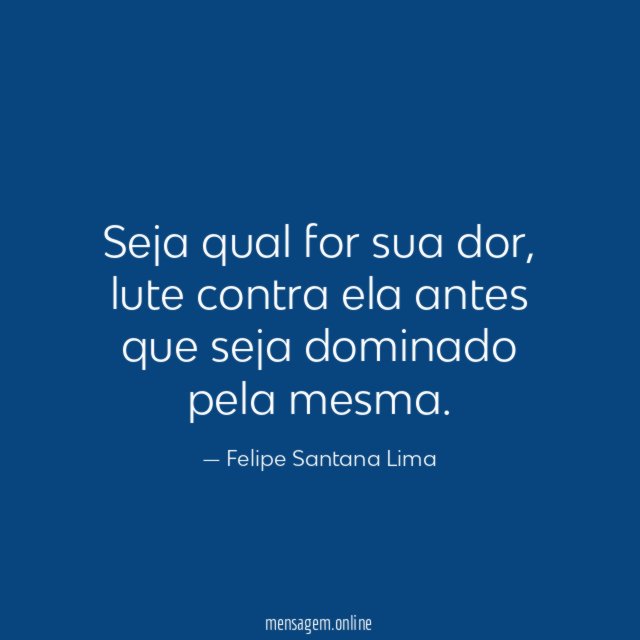 Seja qual for sua dor
