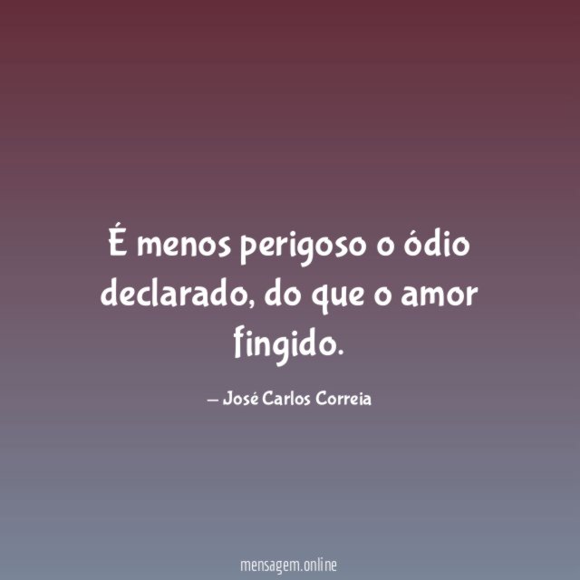 É menos perigoso o ódio declarado