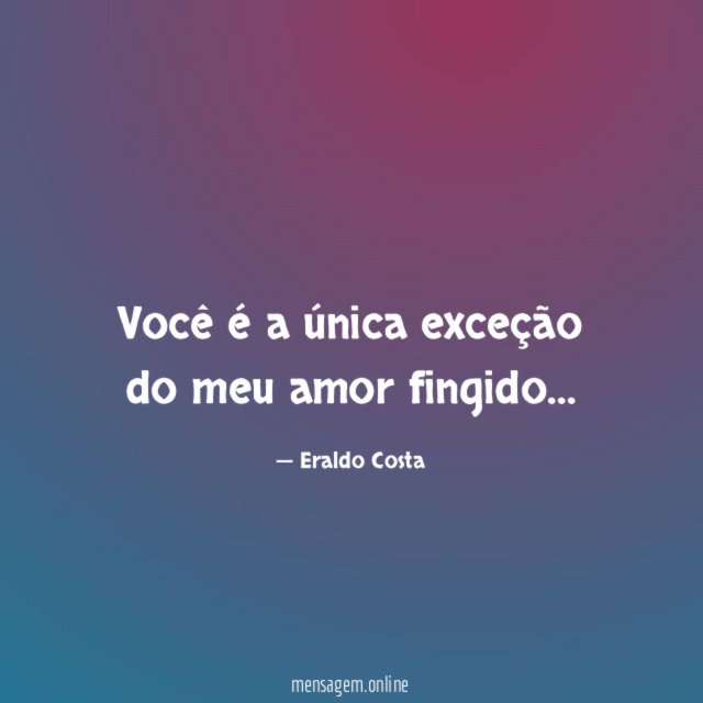 Você é a única exceção do meu amor fingido
