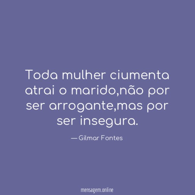 Toda mulher ciumenta atrai o marido