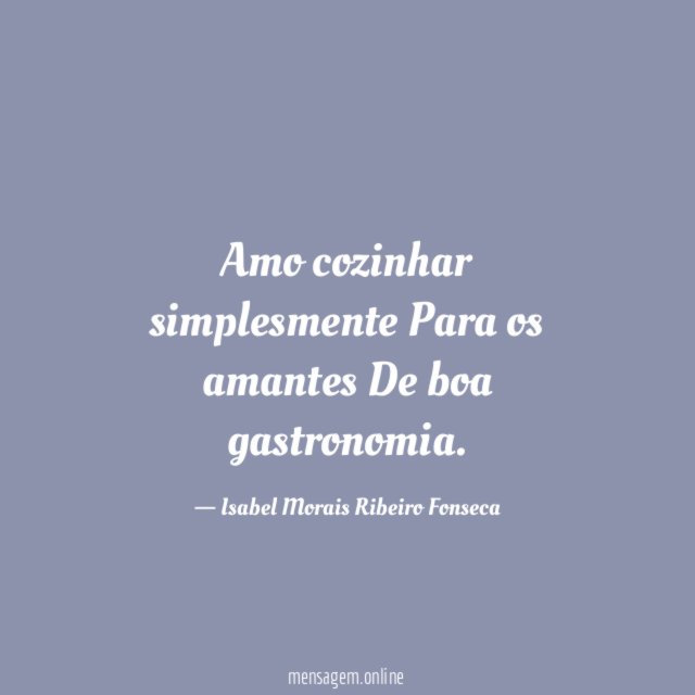 ? Amo cozinhar simplesmente Para os amantes De boa gastronomia