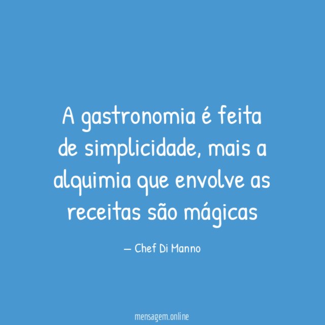A gastronomia é feita de simplicidade