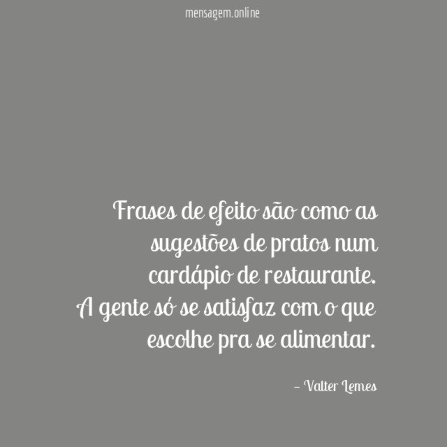 Frases de efeito são como as sugestões de