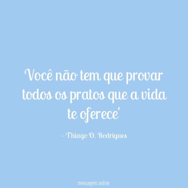Você não tem que provar todos os pratos