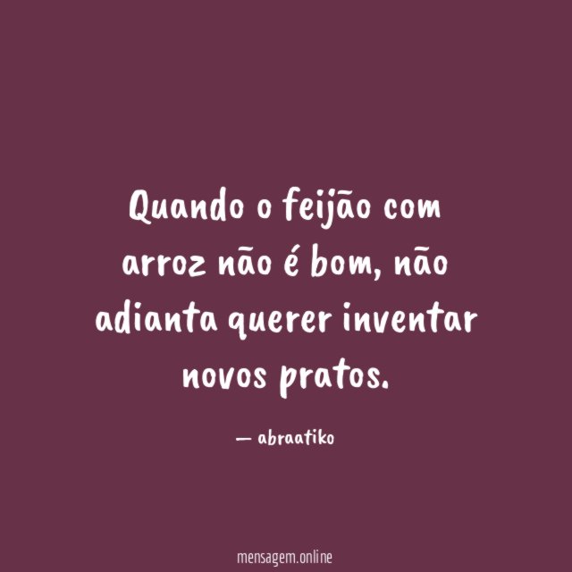 Quando o feijão com arroz não é bom