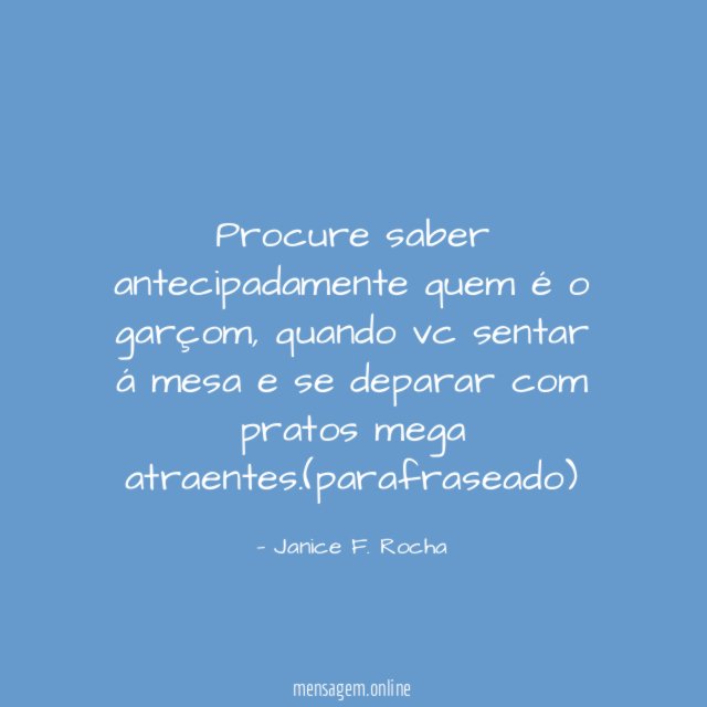 Procure saber antecipadamente quem é o garçom