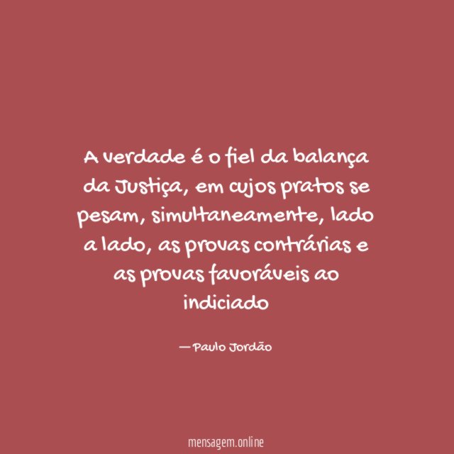 A verdade é o fiel da balança da Justiça