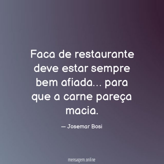 Faca de restaurante deve estar sempre bem afiada