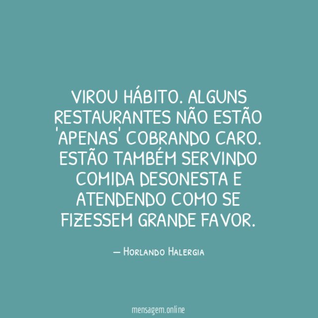 Virou hábito