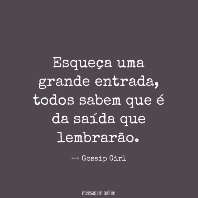 Esqueça uma grande entrada