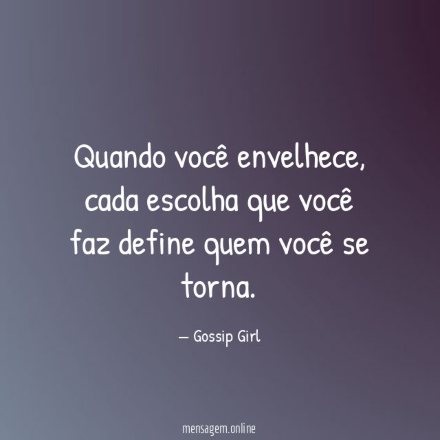 Quando você envelhece