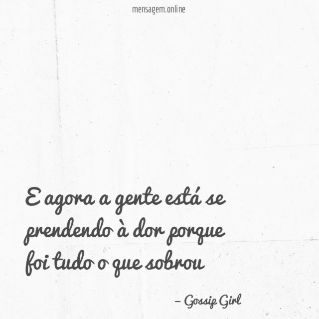 E agora a gente está se prendendo à