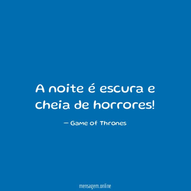 A noite é escura e cheia de horrores