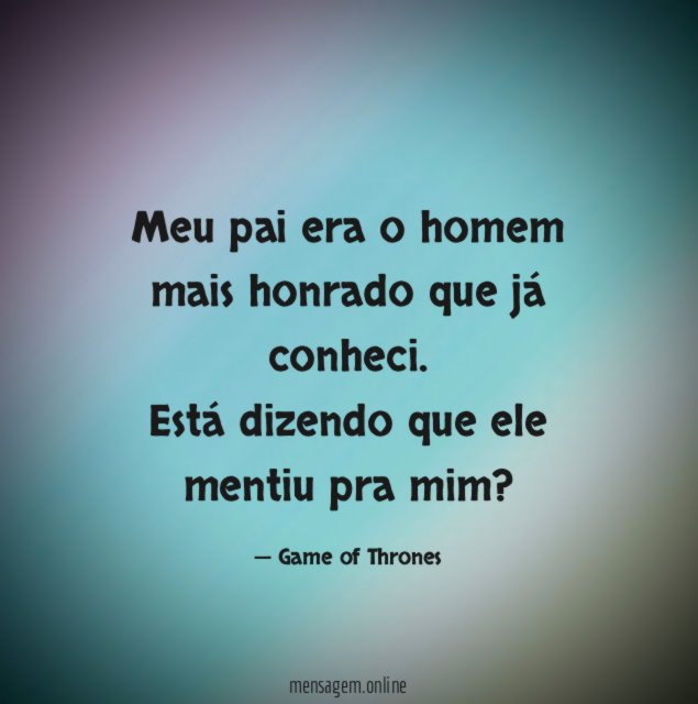 Meu pai era o homem mais honrado que já conheci