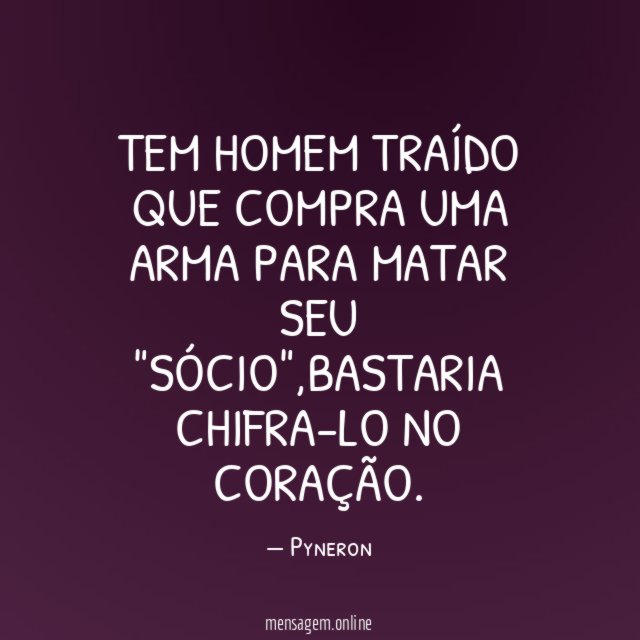 Tem homem traído que compra uma arma para