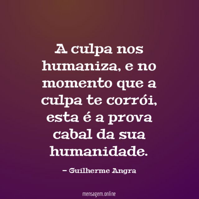 A culpa nos humaniza