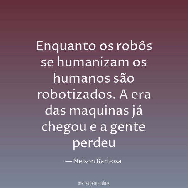Enquanto os robôs se humanizam os humanos são robotizados